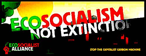 The wordings Eco socialism not Extinction